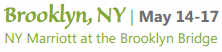 Brooklyn, Ny | May 14-17 - NY Marriott at the Brooklyn Bridge