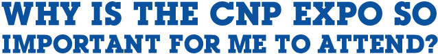 Why is the CNP Expo so Important for me to Attend?